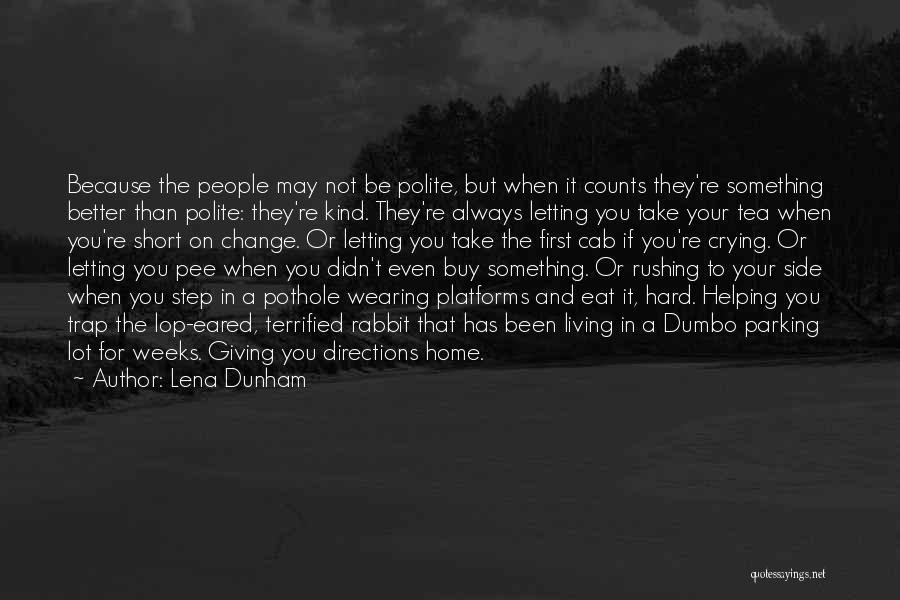 Going Home Short Quotes By Lena Dunham