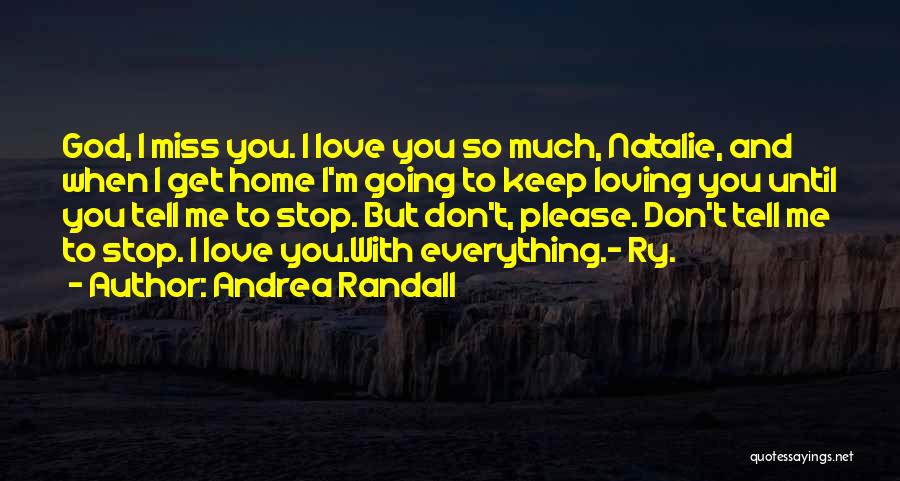 Going Home To God Quotes By Andrea Randall