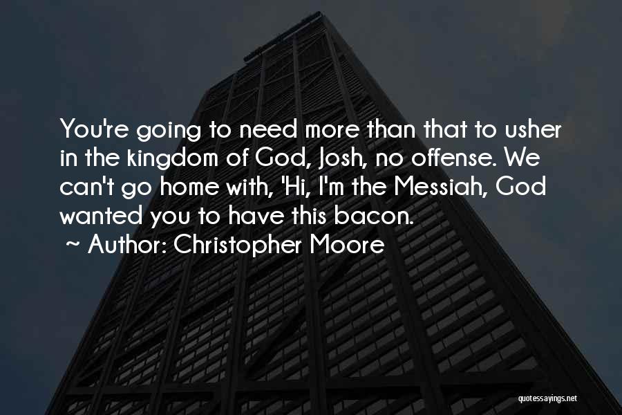 Going Home To God Quotes By Christopher Moore