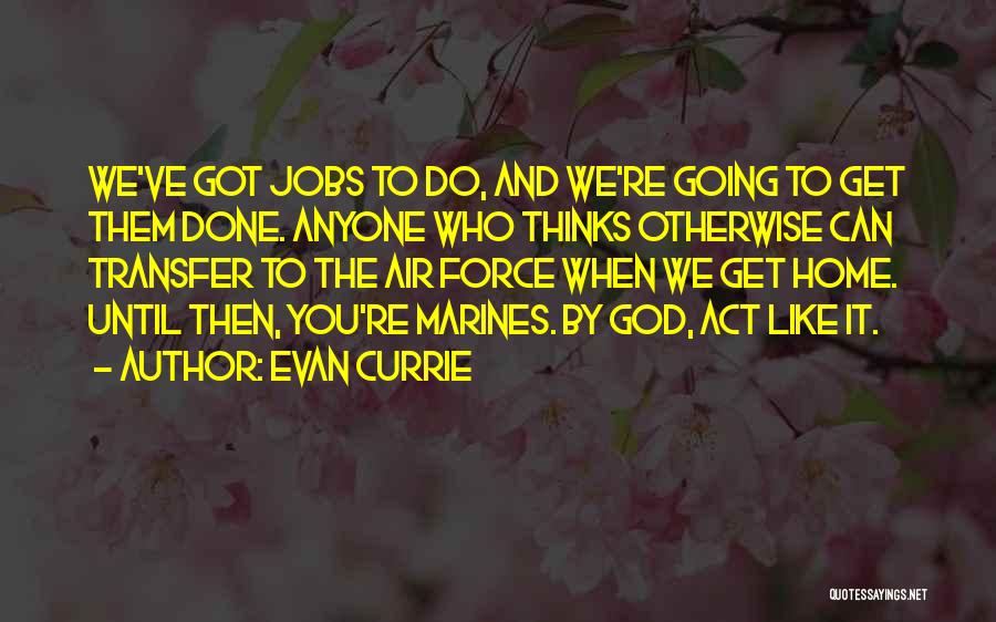 Going Home To God Quotes By Evan Currie