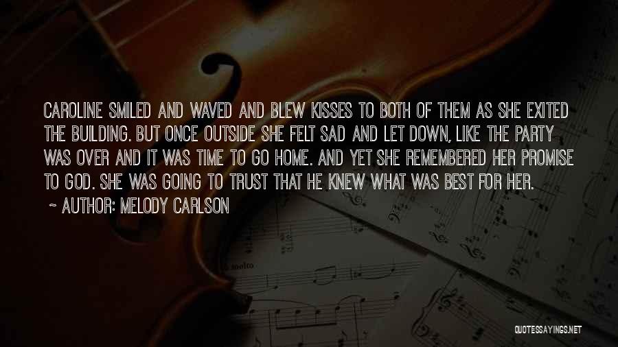 Going Home To God Quotes By Melody Carlson