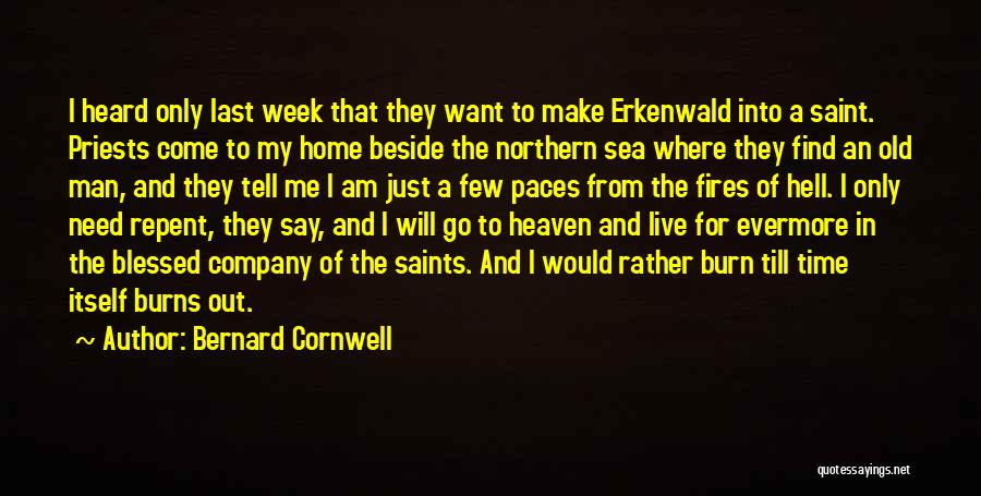 Going Home To Heaven Quotes By Bernard Cornwell