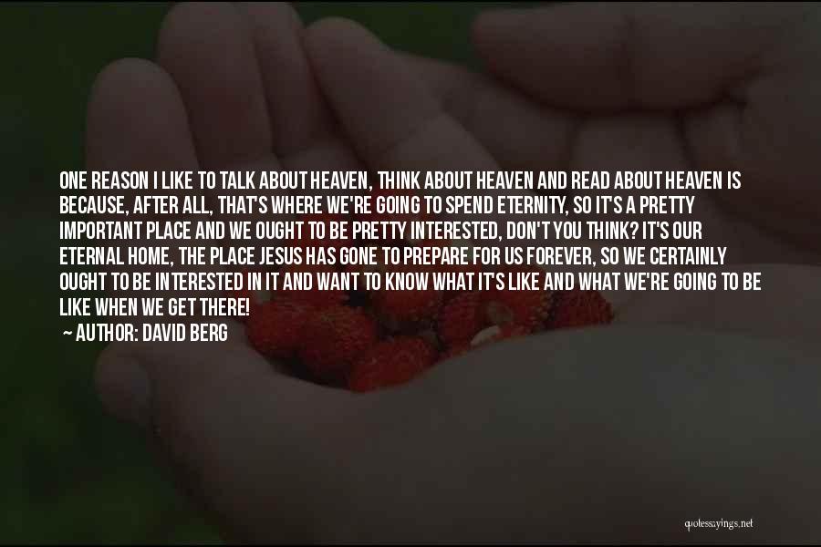 Going Home To Heaven Quotes By David Berg