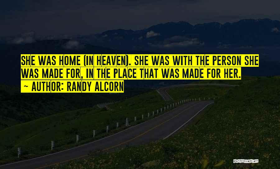 Going Home To Heaven Quotes By Randy Alcorn