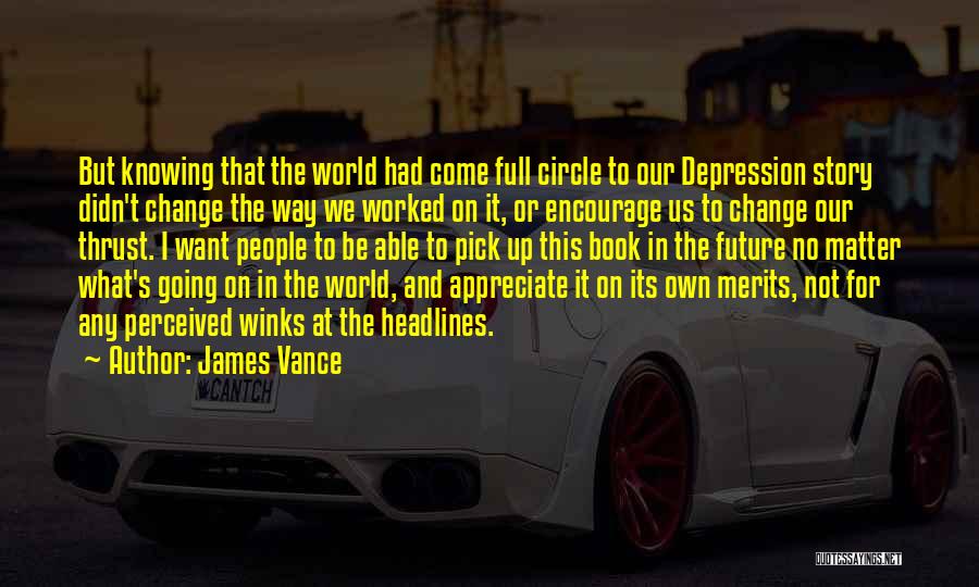 Going In Circles Quotes By James Vance