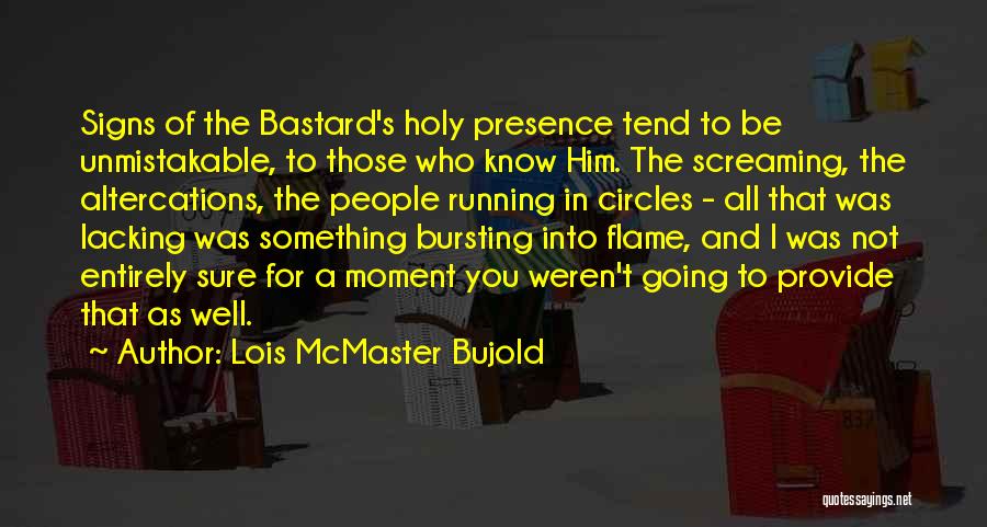 Going In Circles Quotes By Lois McMaster Bujold