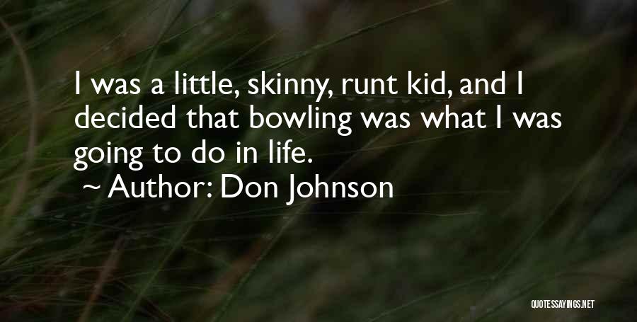 Going In Life Quotes By Don Johnson
