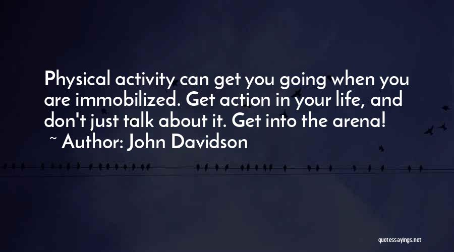 Going In Life Quotes By John Davidson
