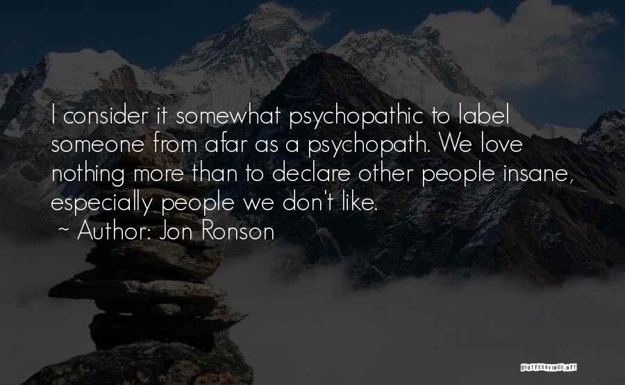 Going Insane Love Quotes By Jon Ronson