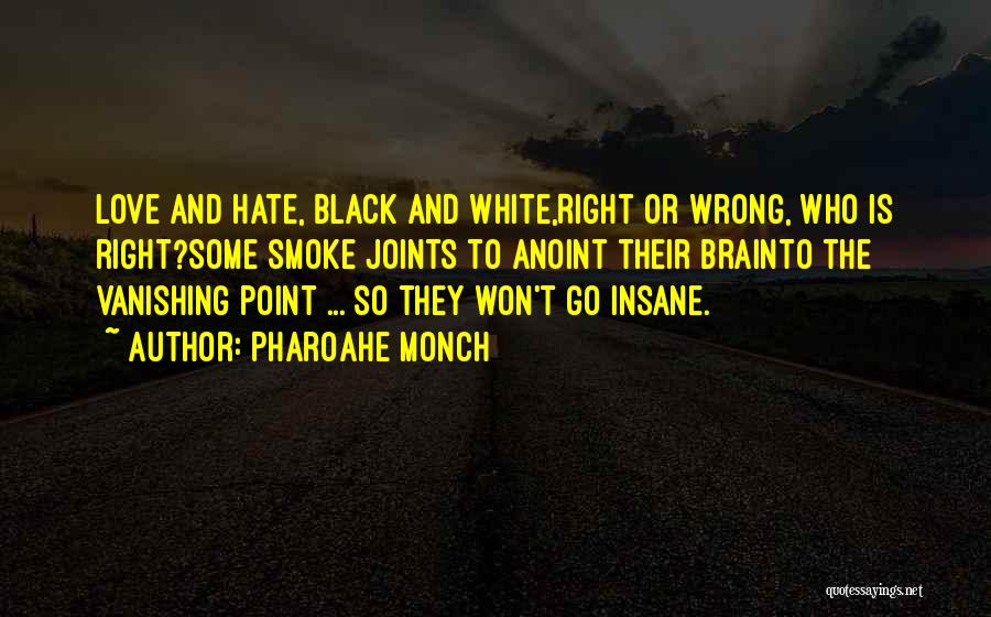 Going Insane Love Quotes By Pharoahe Monch