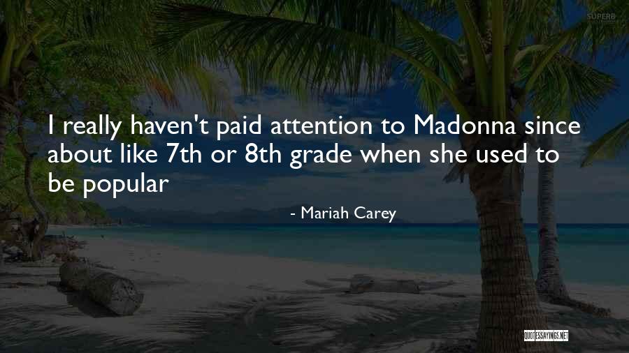 Going Into 7th Grade Quotes By Mariah Carey Going Into 7th Grade Quotes By Mariah Carey