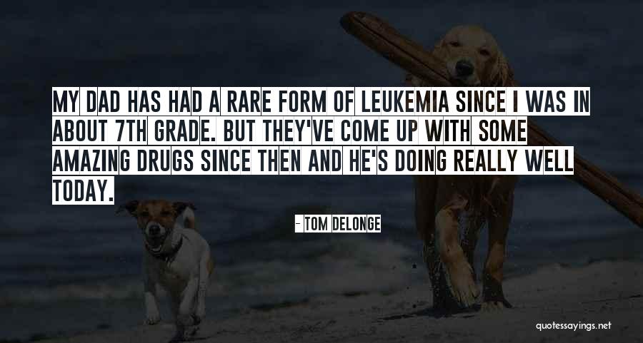 Going Into 7th Grade Quotes By Tom DeLonge Going Into 7th Grade Quotes By Tom DeLonge