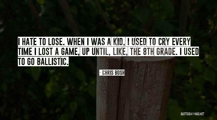 Going Into 8th Grade Quotes By Chris Bosh Going Into 8th Grade Quotes By Chris Bosh