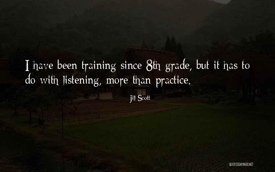 Going Into 8th Grade Quotes By Jill Scott Going Into 8th Grade Quotes By Jill Scott