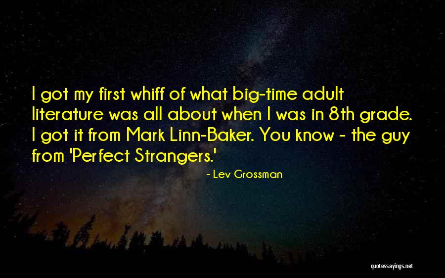 Going Into 8th Grade Quotes By Lev Grossman Going Into 8th Grade Quotes By Lev Grossman