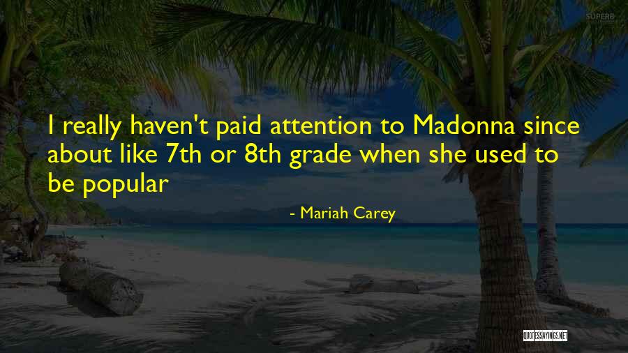 Going Into 8th Grade Quotes By Mariah Carey Going Into 8th Grade Quotes By Mariah Carey