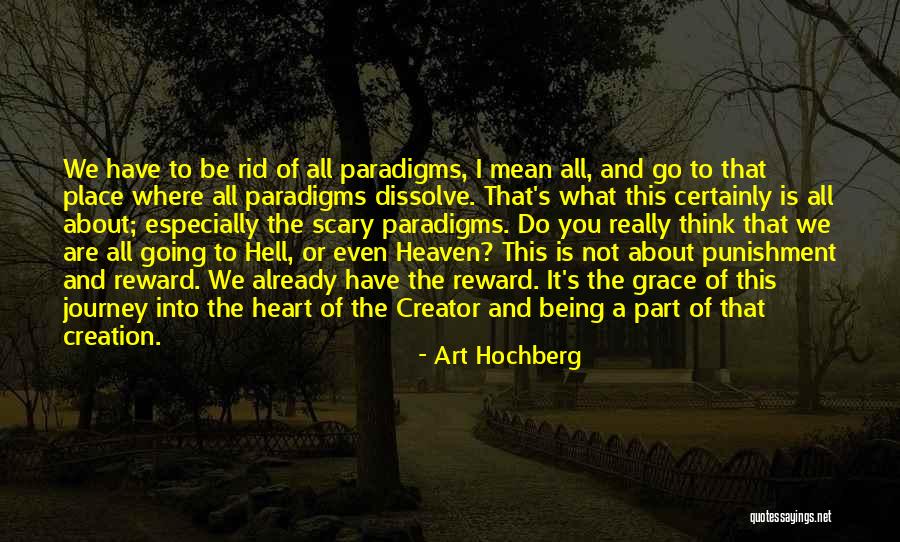 Going Into Heaven Quotes By Art Hochberg