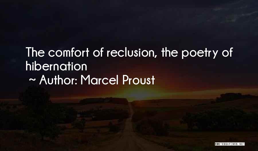 Going Into Hibernation Quotes By Marcel Proust