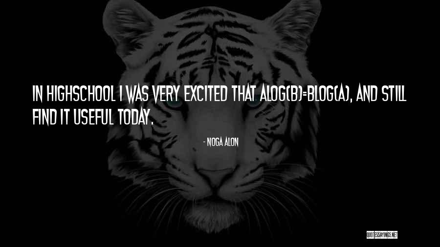 Going Into Highschool Quotes By Noga Alon Going Into Highschool Quotes By Noga Alon