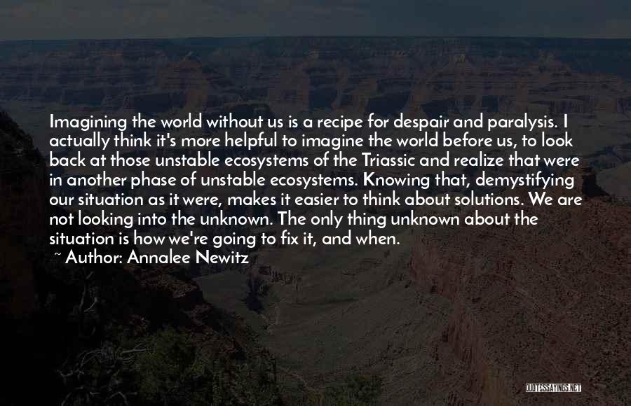 Going Into The Unknown Quotes By Annalee Newitz