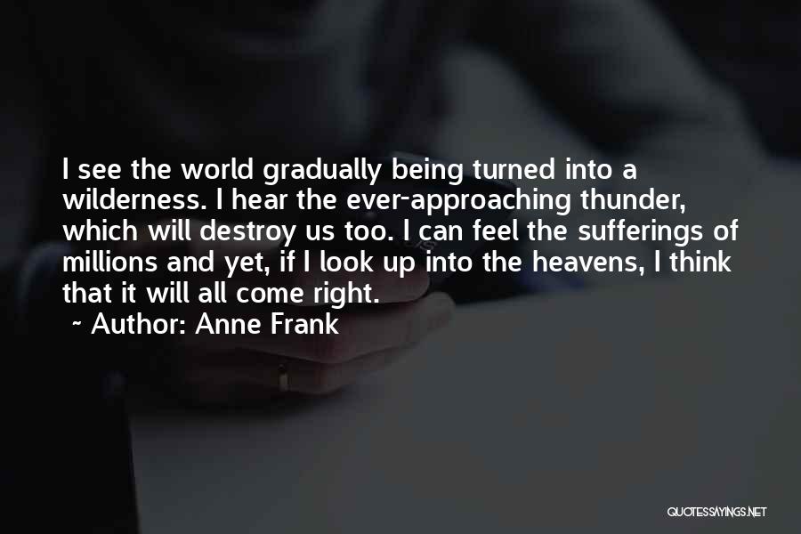 Going Into The Wilderness Quotes By Anne Frank