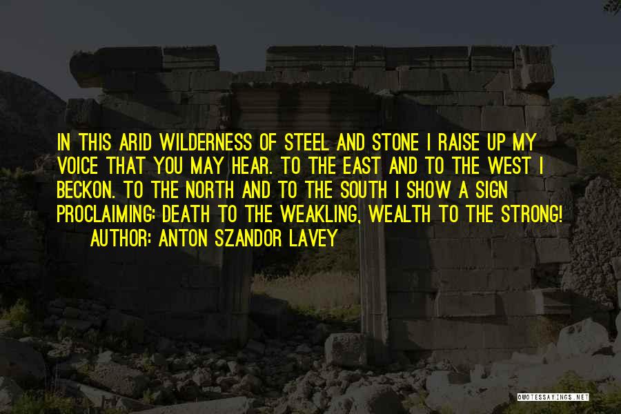 Going Into The Wilderness Quotes By Anton Szandor LaVey