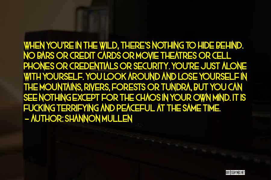 Going Into The Wilderness Quotes By Shannon Mullen