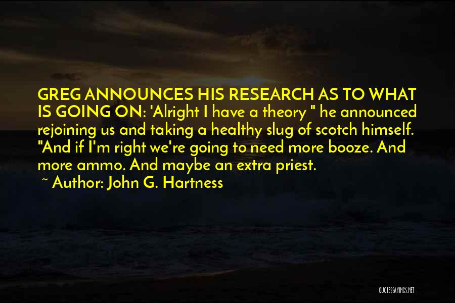 Going M I A Quotes By John G. Hartness