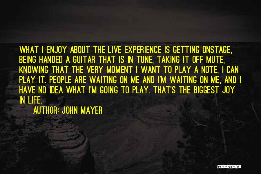 Going Mute Quotes By John Mayer