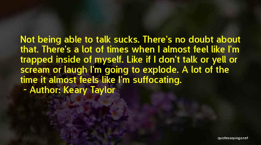 Going Mute Quotes By Keary Taylor