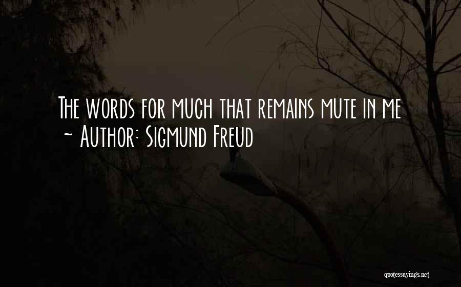 Going Mute Quotes By Sigmund Freud