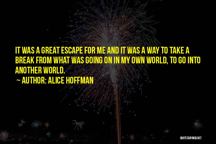 Going My Own Way Quotes By Alice Hoffman