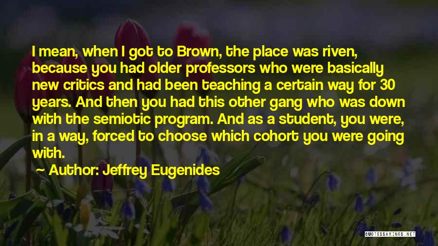 Going New Place Quotes By Jeffrey Eugenides