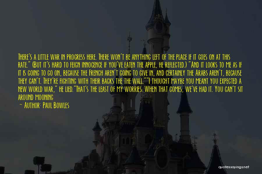 Going New Place Quotes By Paul Bowles