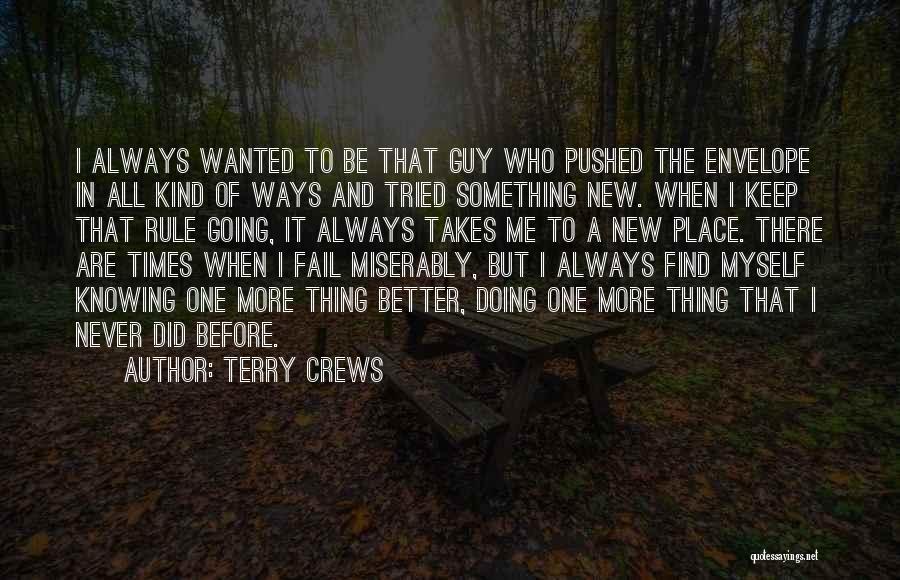 Going New Place Quotes By Terry Crews