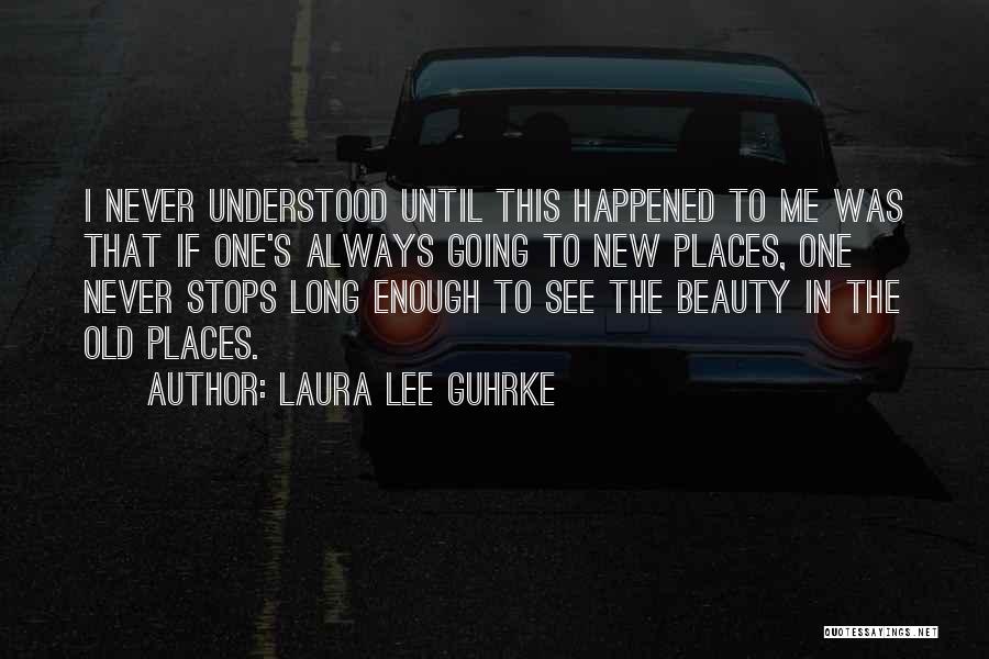 Going New Places Quotes By Laura Lee Guhrke