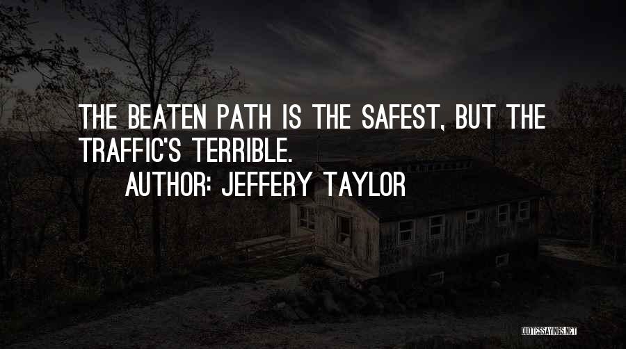 Going Off The Beaten Path Quotes By Jeffery Taylor
