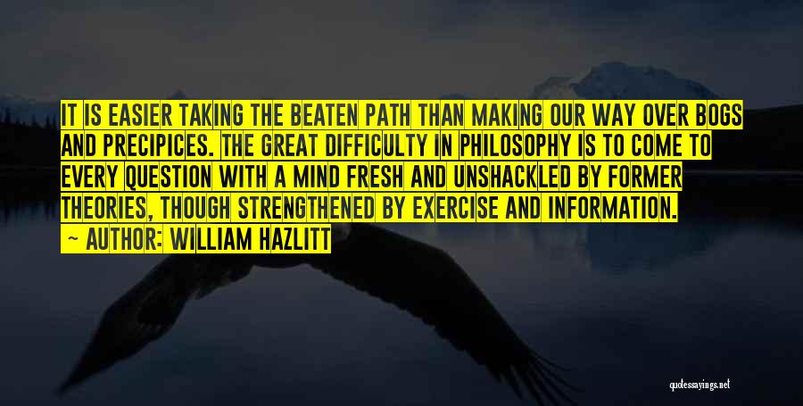 Going Off The Beaten Path Quotes By William Hazlitt
