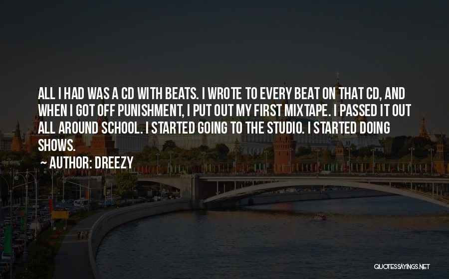 Going Off To School Quotes By Dreezy