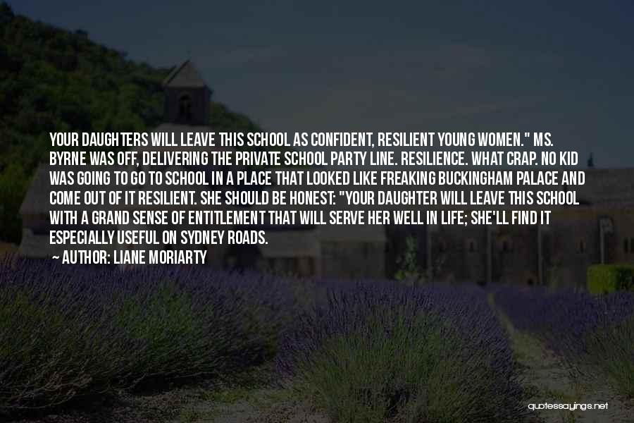 Going Off To School Quotes By Liane Moriarty