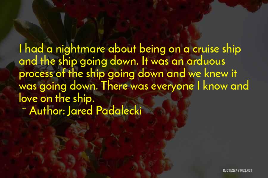 Going On A Cruise Quotes By Jared Padalecki