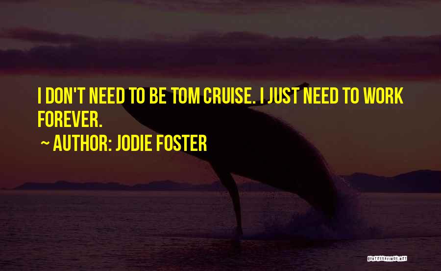 Going On A Cruise Quotes By Jodie Foster