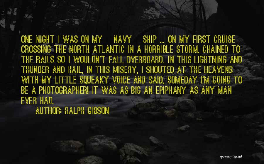 Going On A Cruise Quotes By Ralph Gibson