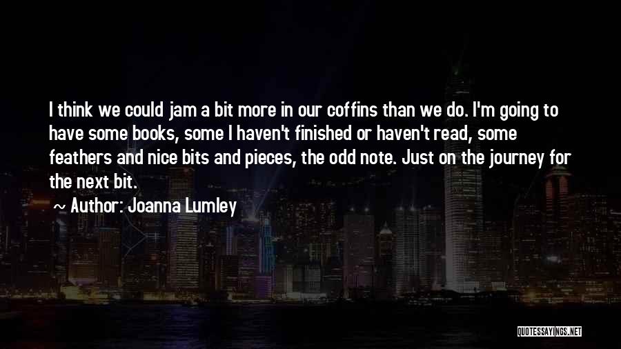 Going On A Journey Quotes By Joanna Lumley