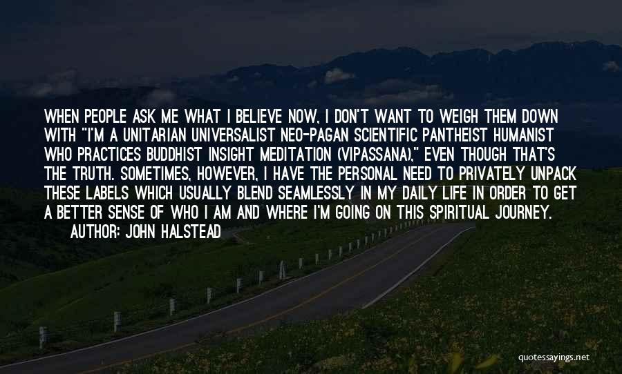 Going On A Journey Quotes By John Halstead