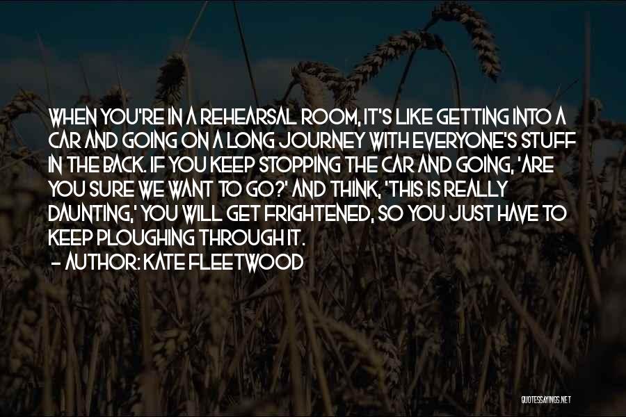 Going On A Journey Quotes By Kate Fleetwood