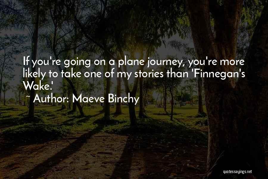 Going On A Journey Quotes By Maeve Binchy