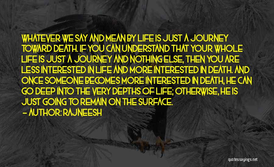 Going On A Journey Quotes By Rajneesh