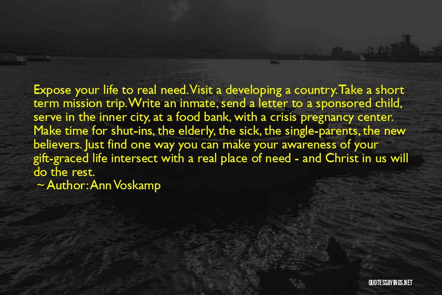 Going On A Mission Trip Quotes By Ann Voskamp Going On A Mission Trip Quotes By Ann Voskamp
