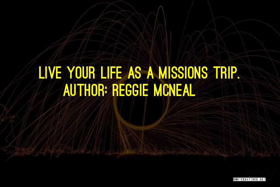 Going On A Mission Trip Quotes By Reggie McNeal